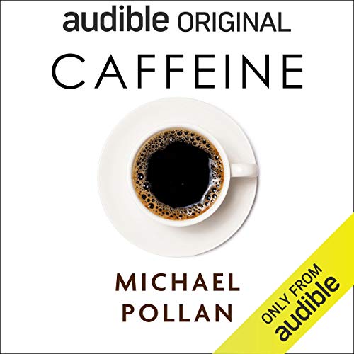 Caffeine - Michael Pollan - 2020 cover