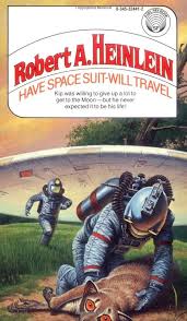 Have Space-Suit Will Travel - Robert A Heinlein - 1958 cover